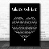 Jefferson Airplane White Rabbit Black Heart Decorative Wall Art Gift Song Lyric Print