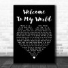 Jim Reeves Welcome To My World Black Heart Decorative Wall Art Gift Song Lyric Print