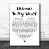 Jim Reeves Welcome To My World White Heart Decorative Wall Art Gift Song Lyric Print