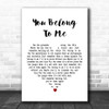 Jo Stafford You Belong To Me White Heart Decorative Wall Art Gift Song Lyric Print