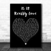 Joe Stone Is It Really Love Black Heart Decorative Wall Art Gift Song Lyric Print