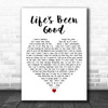 Joe Walsh Life's Been Good White Heart Decorative Wall Art Gift Song Lyric Print