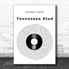 Johnny Cash Tennessee Stud Vinyl Record Decorative Wall Art Gift Song Lyric Print