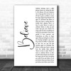 Josh Groban Believe White Script Decorative Wall Art Gift Song Lyric Print