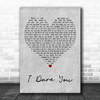 Kelly Clarkson I Dare You Grey Heart Decorative Wall Art Gift Song Lyric Print