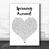 Kylie Minogue Spinning Around White Heart Decorative Wall Art Gift Song Lyric Print