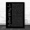 Lady Antebellum Be Patient With My Love Black Script Decorative Wall Art Gift Song Lyric Print