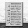 Lady Antebellum Be Patient With My Love Grey Rustic Script Decorative Gift Song Lyric Print