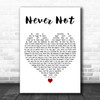 Lauv Never Not White Heart Decorative Wall Art Gift Song Lyric Print