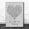 Leonard Cohen You Got Me Singing Grey Heart Decorative Wall Art Gift Song Lyric Print