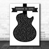 Level 42 Lessons in Love Black & White Guitar Decorative Wall Art Gift Song Lyric Print