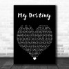 Lionel Richie My Destiny Black Heart Decorative Wall Art Gift Song Lyric Print