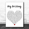 Lionel Richie My Destiny White Heart Decorative Wall Art Gift Song Lyric Print