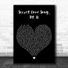 Little Mix Secret Love Song, Pt. II Black Heart Decorative Wall Art Gift Song Lyric Print