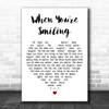 Louis Armstrong When Youre Smiling White Heart Decorative Wall Art Gift Song Lyric Print