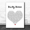 Michael Jackson Dirty Diana White Heart Decorative Wall Art Gift Song Lyric Print