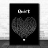 Natalie Weiss Quiet Black Heart Decorative Wall Art Gift Song Lyric Print
