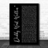 Neil Young Daddy Went Walkin Black Script Decorative Wall Art Gift Song Lyric Print