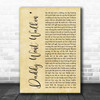 Neil Young Daddy Went Walkin Rustic Script Decorative Wall Art Gift Song Lyric Print