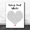 Niall Horan Black And White White Heart Decorative Wall Art Gift Song Lyric Print