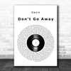 Oasis Don't Go Away Vinyl Record Decorative Wall Art Gift Song Lyric Print