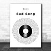 Oasis Sad Song Vinyl Record Decorative Wall Art Gift Song Lyric Print