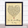 You Do Something To Me Paul Weller Vintage Heart Song Lyric Music Wall Art Print