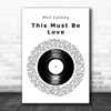 Phil Collins This Must Be Love Vinyl Record Decorative Wall Art Gift Song Lyric Print