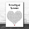 Pink Beautiful Trauma White Heart Decorative Wall Art Gift Song Lyric Print