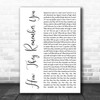Rascal Flatts How They Remember You White Script Decorative Wall Art Gift Song Lyric Print