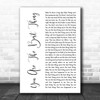 Ray LaMontagne You Are The Best Thing White Script Decorative Wall Art Gift Song Lyric Print
