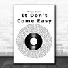 Ringo Starr It Don't Come Easy Vinyl Record Decorative Wall Art Gift Song Lyric Print