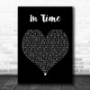 Robbie Robb In Time Black Heart Decorative Wall Art Gift Song Lyric Print