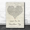 Robert Knight Love On A Mountain Top Script Heart Decorative Wall Art Gift Song Lyric Print