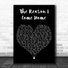 Ron Pope The Reason I Come Home Black Heart Decorative Wall Art Gift Song Lyric Print