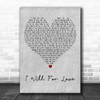 Rudimental feat. Will Heard I Will For Love (Sonny Fodera Remix) Grey Heart Song Lyric Print