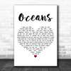 Seafret Oceans White Heart Decorative Wall Art Gift Song Lyric Print