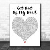 Shane Codd Get Out Of My Head White Heart Decorative Wall Art Gift Song Lyric Print
