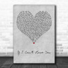 Shawn Mendes If I Can't Have You Grey Heart Decorative Wall Art Gift Song Lyric Print