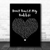 Small Faces Don't Burst My Bubble Black Heart Decorative Wall Art Gift Song Lyric Print