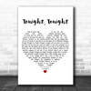 Smashing Pumpkins Tonight, Tonight White Heart Decorative Wall Art Gift Song Lyric Print