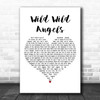 Smokie Wild Wild Angels White Heart Decorative Wall Art Gift Song Lyric Print