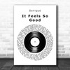 Sonique It Feels So Good Vinyl Record Decorative Wall Art Gift Song Lyric Print