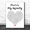 Sully Erna Forever My Infinity White Heart Decorative Wall Art Gift Song Lyric Print