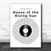 The Animals House of the Rising Sun Vinyl Record Decorative Wall Art Gift Song Lyric Print