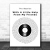 The Beatles With A Little Help From My Friends Vinyl Record Song Lyric Print