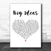 The Boxer Rebellion Big Ideas White Heart Decorative Wall Art Gift Song Lyric Print