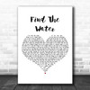 The Coronas Find The Water White Heart Decorative Wall Art Gift Song Lyric Print