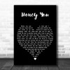 The Dead South Honey You Black Heart Decorative Wall Art Gift Song Lyric Print