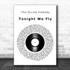 The Divine Comedy Tonight We Fly Vinyl Record Decorative Wall Art Gift Song Lyric Print